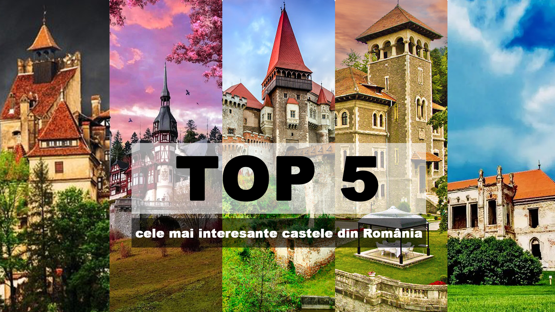 Top 5 cele mai interesante castele din România